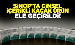 Sinop’ta, gümrük kaçağı cinsel içerikli ürün ele geçirildi