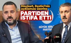 MKYK Üyesi Dinçkurt, Destici'nin açıklaması sonrası istifa etti