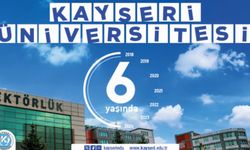 Kayseri Üniversitesi 6 yaşında