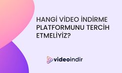 Video İndirme Platformları: Hangisini Tercih Etmelisiniz?