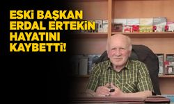 Eski İlçe Başkanı Ertekin hayatını kaybetti