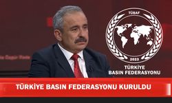 Türkiye Basın Federasyonu Kuruldu!