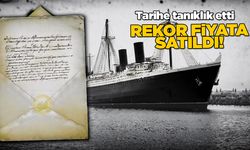 Titanik batmadan önce yazılan mektup rekor fiyata satıldı