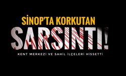 Sinop'ta tedirgin eden sarsıntı