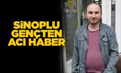 Sinoplu genç, Kastamonu’da hayatını kaybetti