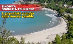 Sinop'ta boğulma tehlikesi: 8 yaşındaki çocuğa kalp masajı