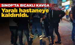 Sinop’ta bıçaklı yaralama