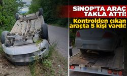 Sinop’ta 5 kişiyi taşıyan araç takla attı