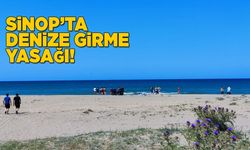 Sinop’ta denize girme yasağı duyuruldu!