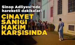 Sinop’taki bıçaklı saldırının faili hakim karşısına çıktı