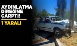 Otomobil aydınlatma direğine çarptı: 1 yaralı