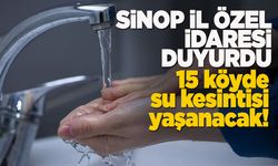 Sinop'ta su kesintisi uyarısı: 15 köy etkilenecek!