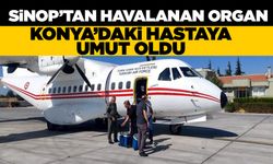 Sinop'tan Konya'ya hayat kurtaran uçuş