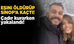Eşini öldüren katil zanlısı Sinop’ta yakalandı