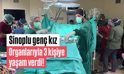 Sinop'ta hayatını kaybeden genç kızın organları 3 kişiye umut oldu