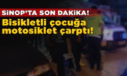Sinop’ta bisikletli çocuğa motosiklet çarptı