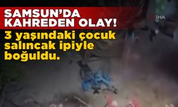 3 yaşındaki çocuk salıncak ipiyle boğuldu