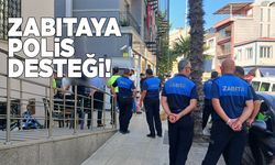 Sinop’ta zabıta müdahalesine polis desteği