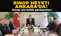 Sinop heyetinden Ankara’da önemli ziyaret
