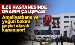 İlçe devlet hastanesinde onarım çalışmaları başlatılıyor!
