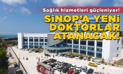 Sinop’a 12 yeni hekim kadrosu