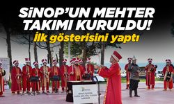 Sinop Mehter Takımı ilk kez sahneye çıktı