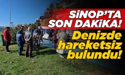Sinop'ta bir kişi denizde hareketsiz bulundu