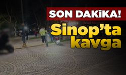 Sinop’ta iki grup arasında kavga çıktı