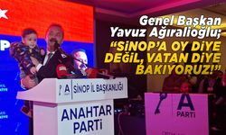 Genel Başkan Yavuz Ağıralioğlu Sinop’tan seslendi