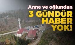 Kayıp anne ve oğul 3 gündür aranıyor