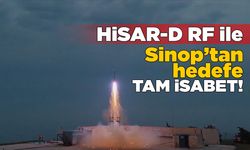 Sinop’tan ateşlenen HİSAR-D RF hedefi tam isabetle vurdu!