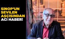 Sinop’un sevilen aşçısı Necmi Boz hayatını kaybetti