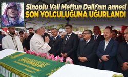 Vali Meftun Dallı'nın annesi Sinop'ta toprağa verildi