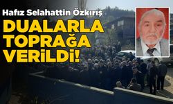 Sinoplu hafız Selahattin Özkırış dualarla toprağa verildi