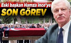 Başkan Hamza İnce dualarla toprağa verildi!