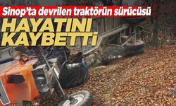 Sinop’ta traktör kazası: 1 ölü