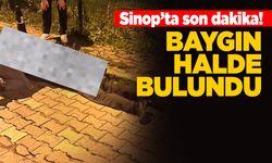 Sinop’ta bir kişi baygın halde bulundu