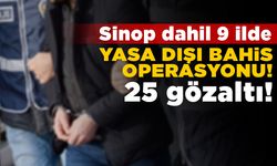 Sinop dahil 9 ilde "yasa dışı bahis" operasyonu