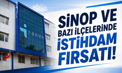 Sinop ve dört ilçesinde geçici istihdam fırsatı
