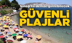 Sinop’ta denize girilebilecek güvenli plajlar açıklandı