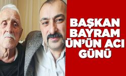 Başkan Bayram Ün’ün babası hayatını kaybetti!