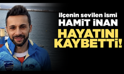 İlçenin sevilen ismi Hamit İnan’dan acı haber!