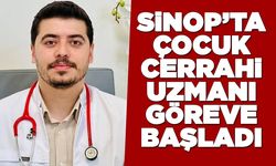 Sinop’ta Çocuk Cerrahisi Uzmanı göreve başladı