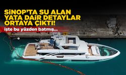 Sinop'ta lüks yatın batma sebebi netleşti
