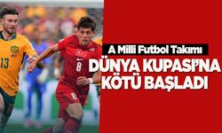 A Millî Takım Dünya Kupası’na mağlubiyetle başladı