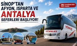 Sinop’tan Afyon, Isparta ve Antalya Seferleri Başlıyor