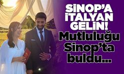 İtalyan Giulia Sinop'ta evet dedi!