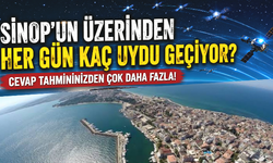 Sinop'un Üzerinden Her Gün Kaç Uydu Geçiyor? Cevap Tahmininizden Çok Daha Fazla!