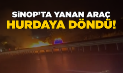 Sinop’ta yanan araç kullanılamaz duruma geldi!