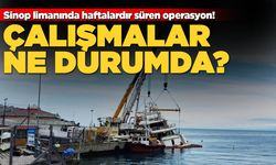 Sinop limanında kurtarma operasyonu sürüyor